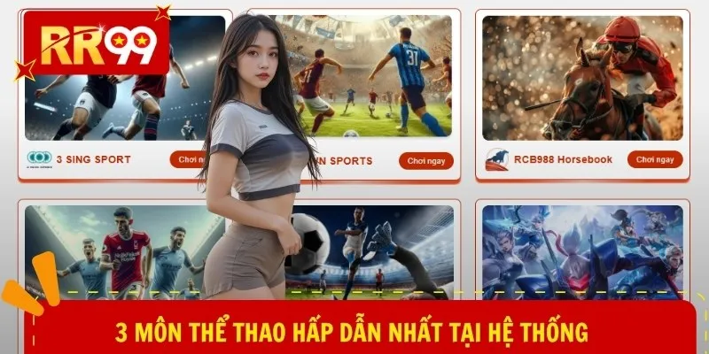 3 môn thể thao hấp dẫn nhất tại hệ thống 