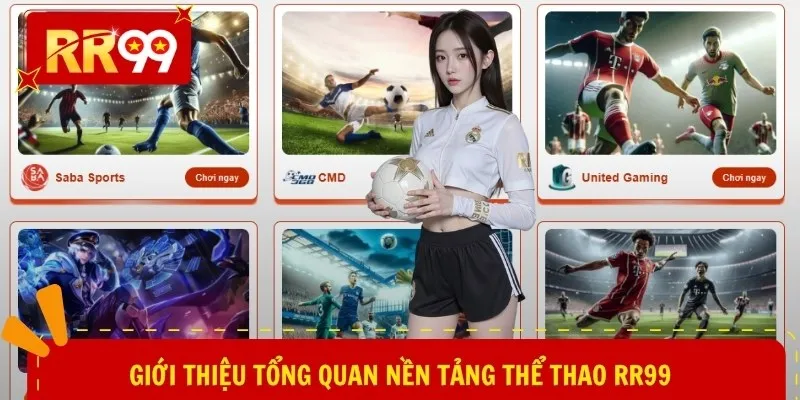 Giới thiệu tổng quan nền tảng thể thao RR99
